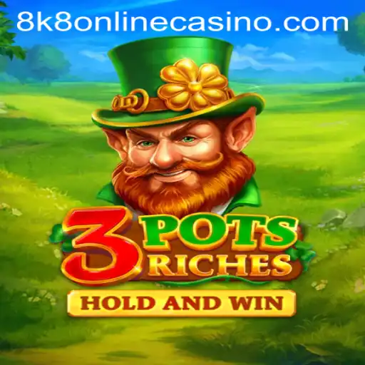 Dive into the Exciting World of 3potsRiches at 8k8 Online Casino