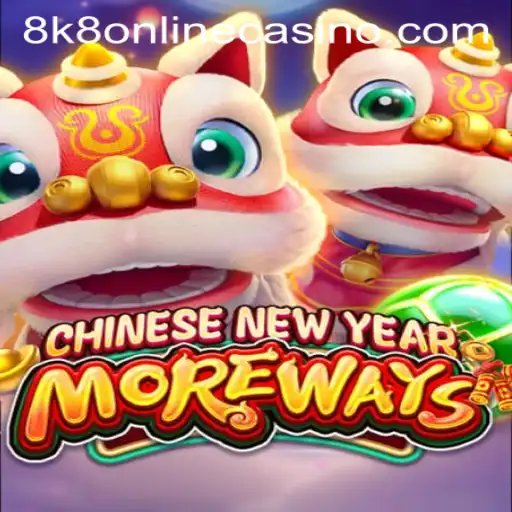 Exploring the Excitement of CHINESENEWYEARMOREWAYS at 8k8 Online Casino