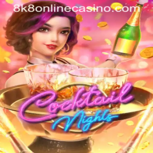 Exploring CocktailNights and the 8k8 Online Casino Experience
