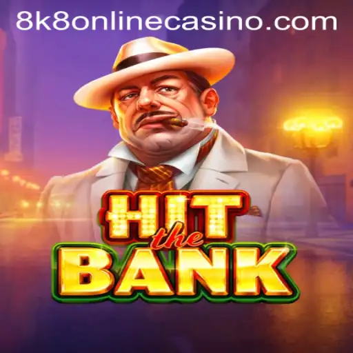 Exploring the Thrilling World of HitTheBank at 8k8 Online Casino