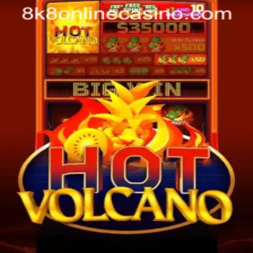 Exploring the Excitement of HotVolcano at 8k8 Online Casino