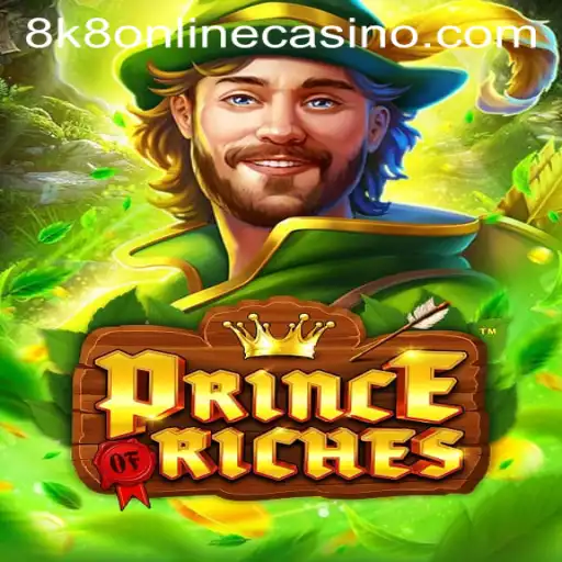 Discover the Excitement of PrinceOfRiches at 8k8 Online Casino