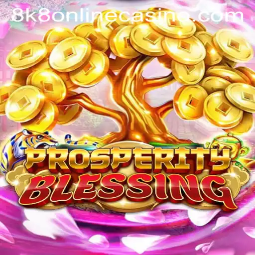 Exploring the Exciting World of ProsperityBlessing: A New Addition to 8k8 Online Casino