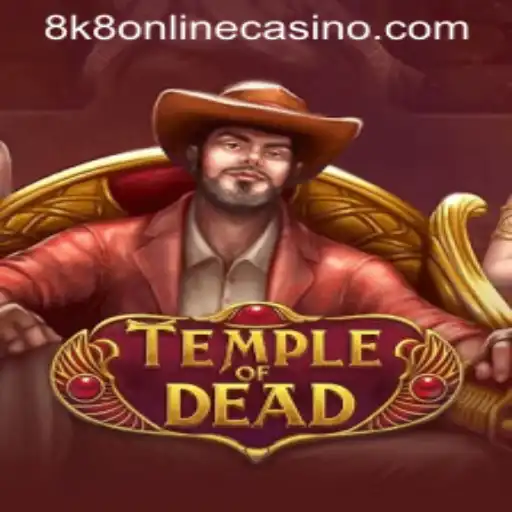 Exploring TempleofDead: The Thrilling New Adventure at 8k8 Online Casino