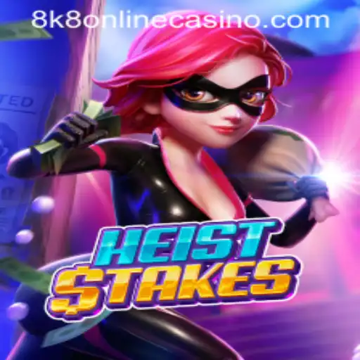 HeistStakes: Unveiling the Thrills of the 8k8 Online Casino Game