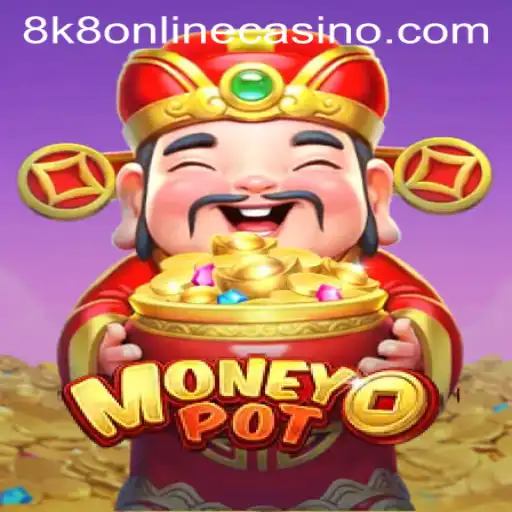 Discover MoneyPot: The Revolutionary Game at 8k8 Online Casino
