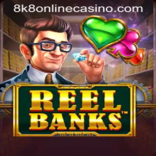 ReelBanks: A New Era in Online Casino Gaming at 8k8