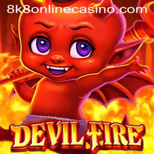 Exploring DevilFire: The Thrilling World of 8k8 Online Casino Gaming