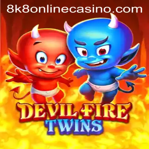 DevilFireTwins: Exploring the World of 8k8 Online Casino