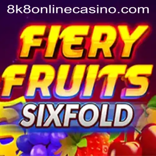 Unveiling the Thrilling Experience of FieryFruitsSixFold at 8k8 Online Casino