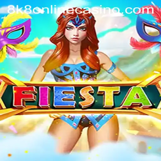 Discover the Exciting World of Fiesta: An 8k8 Online Casino Adventure