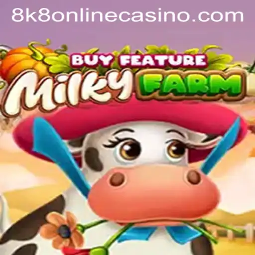 Discover the World of MilkyFarmBuyFeature and the 8k8 Online Casino Experience