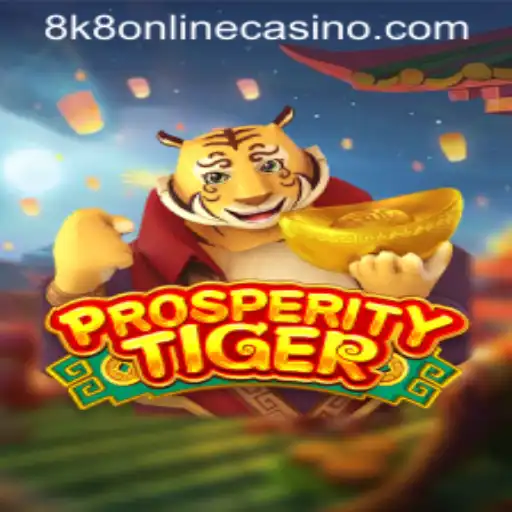 Explore the Excitement of ProsperityTiger at 8k8 Online Casino