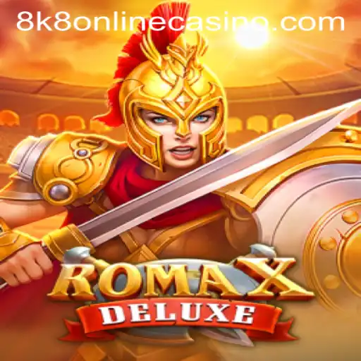 Exploring the Thrilling World of RomaXDeluxe at 8k8 Online Casino