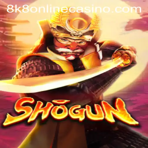 Shogun: Discover the Exciting World of 8K8 Online Casino Gaming
