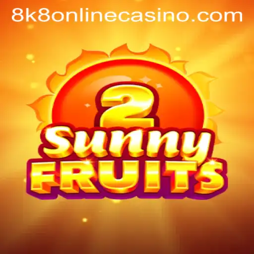 Exploring the Thrills of SunnyFruits2 at 8k8 Online Casino