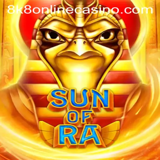Explore the Thrilling World of SunofRa: An 8K8 Online Casino Adventure