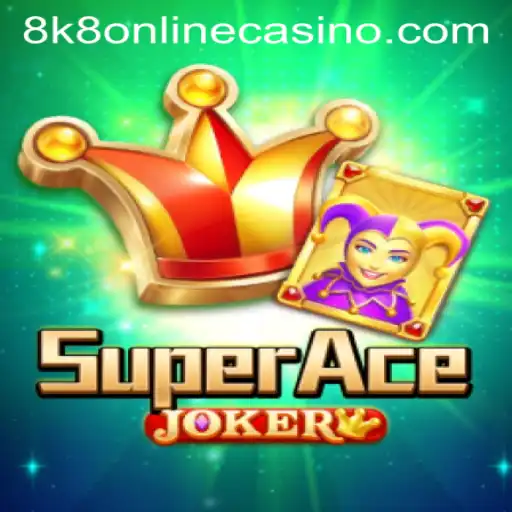 SuperAceJoker: A Thrilling Adventure in the World of 8k8 Online Casino
