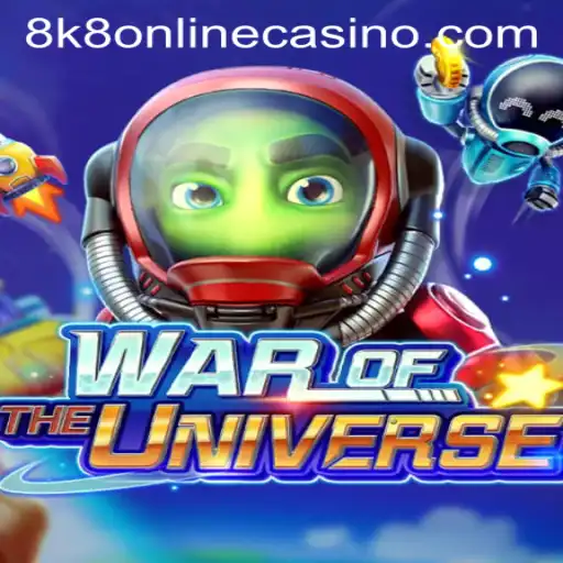 WAROFTHEUNIVERSE: A Thrilling Experience with 8k8 Online Casino